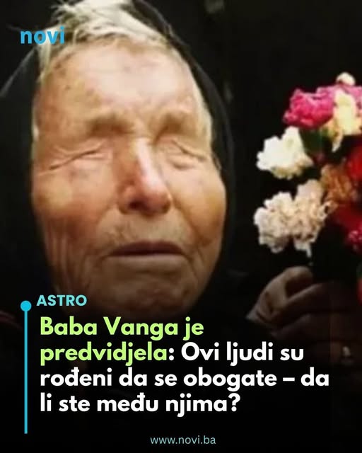 Baba Vanga je predvidjela: Ovi ljudi su rođeni da se obogate – da li ste među njima? - featured image