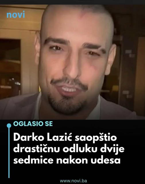 Darko Lazić saopštio drastičnu odluku dvije sedmice nakon udesa - featured image