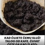 KAD čujete čemu služi talog od kafe, čuvat ćete ga kao zlato: 2 su jaka razloga! KAD čujete čemu služi talog od kafe, čuvat ćete ga kao zlato: 2 su jaka razloga! - featured image