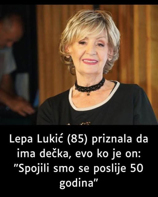 Lepa Lukić (85) priznala da ima dečka, evo ko je on: “Spojili smo se poslije 50 godina” - featured image Lepa Lukić (85) priznala da ima dečka, evo ko je on: “Spojili smo se poslije 50 godina” - featured image