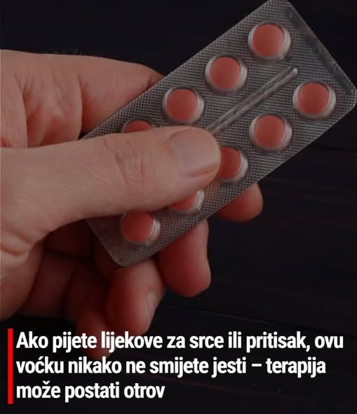 Ako pijete lijekove za srce ili pritisak, ovu voćku nikako ne smijete jesti – terapija može postati otrov - featured image