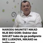 NARODU IMUNITET NIKAD NIJE BIO GORI: Doktor dao SAVJET kako da ga podignete BEZ LIJEKOVA, NIKAKO ne jedite OVO NARODU IMUNITET NIKAD NIJE BIO GORI: Doktor dao SAVJET kako da ga podignete BEZ LIJEKOVA, NIKAKO ne jedite OVO - featured image