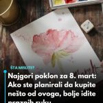 Najgori poklon za 8. mart: Ako ste planirali da kupite nešto od ovoga, bolje idite praznih ruku Najgori poklon za 8. mart: Ako ste planirali da kupite nešto od ovoga, bolje idite praznih ruku - featured image