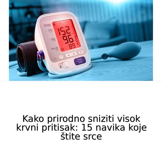 Kako prirodno sniziti visok krvni pritisak: 15 navika koje štite srce - featured image Kako prirodno sniziti visok krvni pritisak: 15 navika koje štite srce - featured image