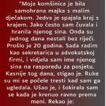 “Komšinica je bila samohrana majka malengo dječaka, jedva su preživljavali..”