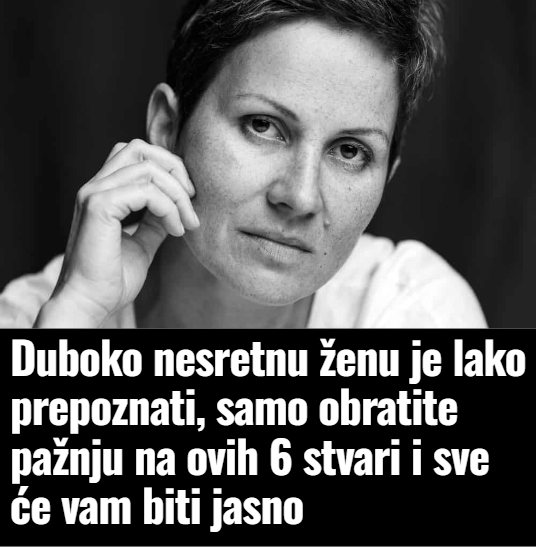 Duboko nesretnu ženu je lako prepoznati, samo obratite pažnju na ovih 6 stvari i sve će vam biti jasno - featured image