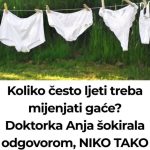 Koliko često ljeti treba mijenjati gaće? Doktorka Anja šokirala odgovorom, NIKO TAKO NE RADI! Koliko često ljeti treba mijenjati gaće? Doktorka Anja šokirala odgovorom, NIKO TAKO NE RADI! - featured image