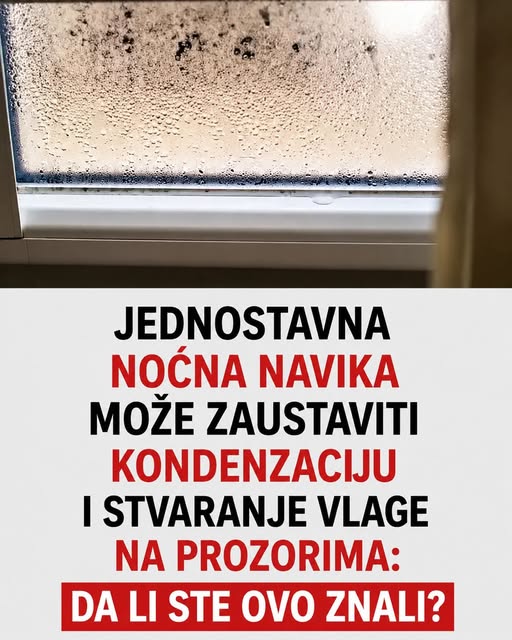 Jednostavna noćna navika može zaustaviti kondenzaciju i stvaranje vlage na prozorima: DA LI STE OVO ZNALI? - featured image