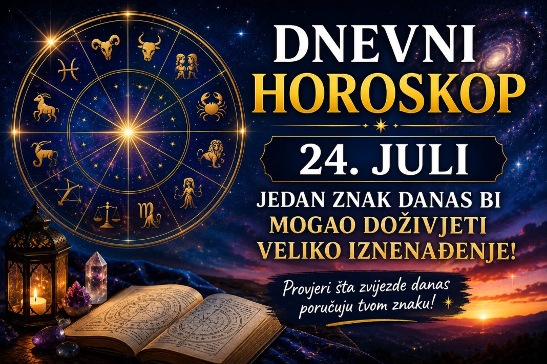 Dnevni horoskop za 24. juli: Jedan znak danas bi mogao doživjeti veliko iznenađenje - featured image