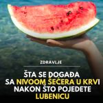 Šta se događa sa nivoom šećera u krvi nakon što pojedete lubenicu Šta se događa sa nivoom šećera u krvi nakon što pojedete lubenicu - featured image