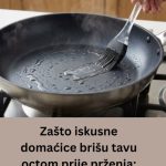 Zašto iskusne domaćice brišu tavu octom prije prženja: stari kuhinjski trik Zašto iskusne domaćice brišu tavu octom prije prženja: stari kuhinjski trik - featured image