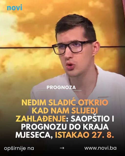 Nedim Sladić otkrio kad nam slijedi zahlađenje: Saopštio i prognozu do kraja mjeseca, istakao 27. 8. - featured image
