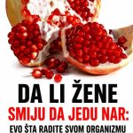 Da li žene smiju da jedu nar: Evo šta radite svom organizmu ako pojedete samo 1 Da li žene smiju da jedu nar: Evo šta radite svom organizmu ako pojedete samo 1 - featured image