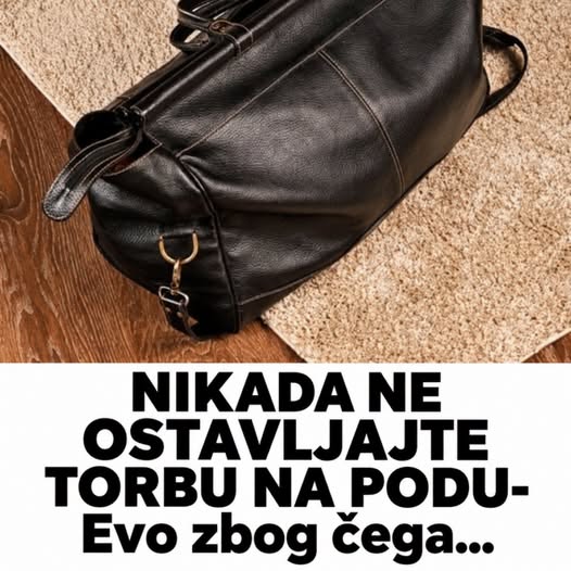 NIKADA NE OSTAVLJAJTE TORBU NA PODU – Evo zbog čega… - featured image
