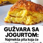 GUŽVARA SA JOGURTOM: Najmekša pita koja će vas osvojiti na prvi zalogaj! GUŽVARA SA JOGURTOM: Najmekša pita koja će vas osvojiti na prvi zalogaj! - featured image